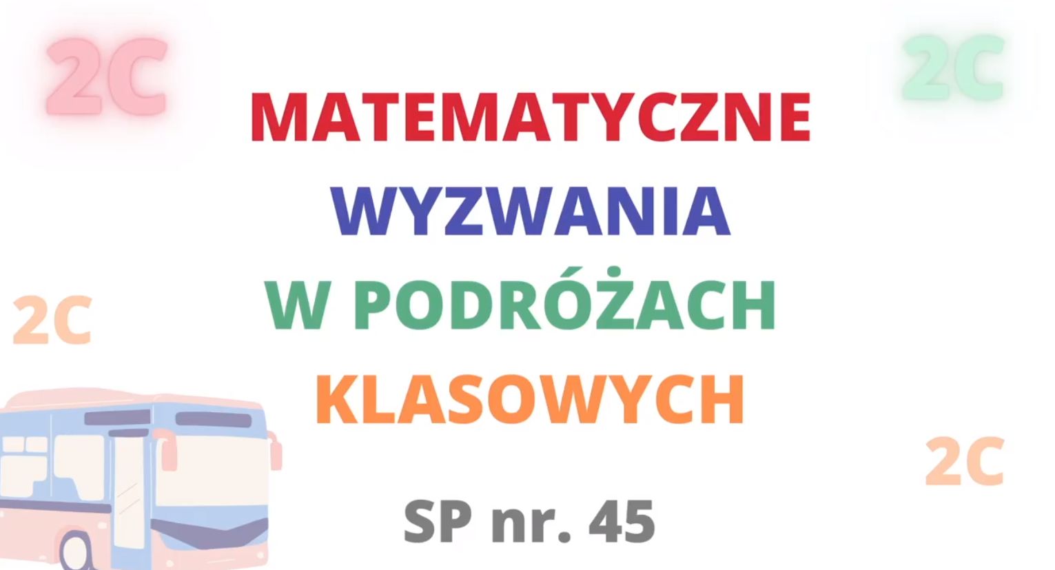 Na białym tle napis Matematyczne wyzwania w podróżach klasowych