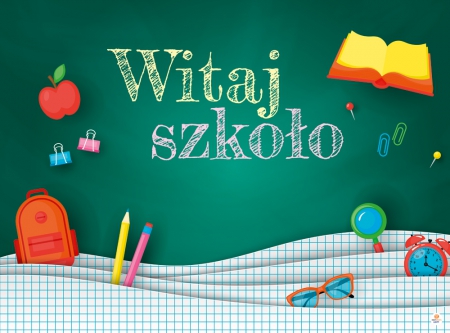 Na zielonym tle napis witaj szkoło oraz różne akcesoria związane ze szkołą: otwarta książka, pomarańczowy plecak, lupa,kredki, okulary, budzik, spinacze i czerwone jabłko